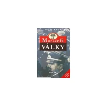 Manažeři války - Ivan Brož