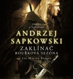 Zaklínač: Bouřková sezóna - Andrzej Sapkowski [CD] 