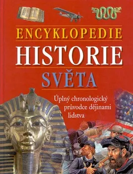 Encyklopedie Encyklopedie historie světa - Ottovo Nakladatelství