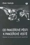 Od pancéřové pěsti k pancéřové vestě - Dick Verkijk