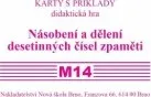 Matematika Sada kartiček M14: násobení a dělení desetinných čísel zpaměti - Zdena Rosecká