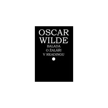 Balada o žaláři v Readingu - Oscar Wilde