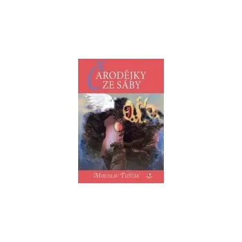 Čarodějka ze Sáby - Miroslav Tuščák