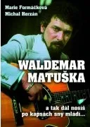 Literární biografie Waldemar Matuška - Marie Formáčková 