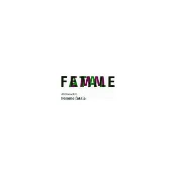 Femme fatale - Jiří Kratochvil