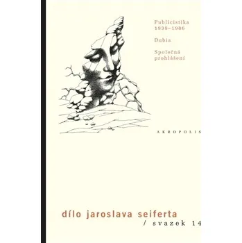 Poezie Publicistika (1939–1986) - Jaroslav Seifert 