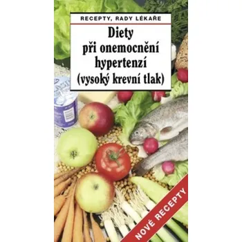 Diety pri onemocnění hypertenzí (vysoký krevní tlak) - Pavel Gregor, Vlasta Hejrová