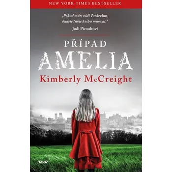 Případ Amelia - Kimberly McCreight