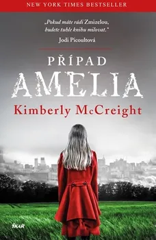 Případ Amelia - Kimberly McCreight