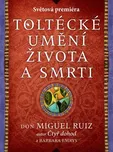 Toltécké umění života a smrti - Ruiz…