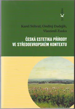Příroda Česká estetika přírody ve středoevropském kontextu