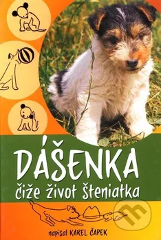 Pohádka Dášenka čiže život šteniatka - Karel Čapek
