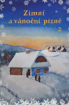 Zimní a vánoční písně 2 [CD]