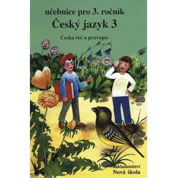 Český jazyk Český jazyk 3: učebnice - Hana Můhlhauserová, Zita Janáčková, Olga Příborská