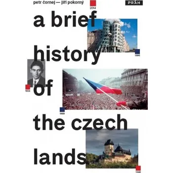 Petr Čornej, Jiří Pokorný: Stručné dějiny českých zemí / A Brief History of the Czech Lands