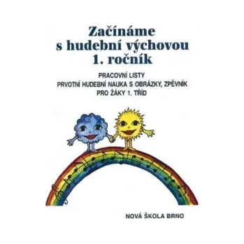 Hudební výchova Začínáme s hudební výchovou: pracovní listy - Jindřiška Jaglová