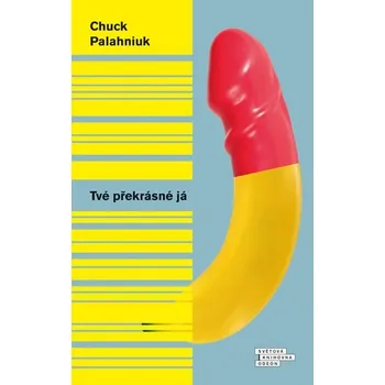 Chuck Palahniuk: Tvé překrásné já