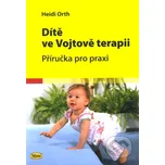 Dítě ve Vojtově terapii - Heidi Orth