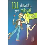 111 důvodů, proč milovat muže -…