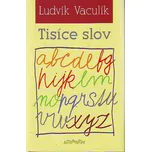 Tisíce slov - Ludvík Vaculík