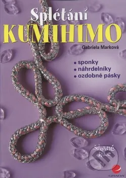 Kumihimo - Gabriela Marková
