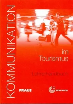Slovník Kommunikation im Tourismus - Lehrerhandbuch: autorů Kolektiv