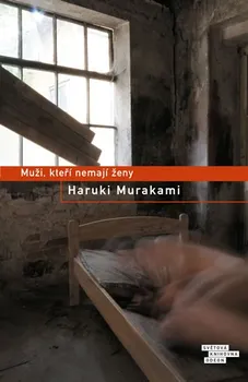 Muži, kteří nemají ženy - Haruki Murakami 