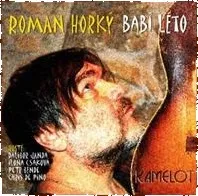 Česká hudba Babí léto - Horký Roman & Kamelot [CD]