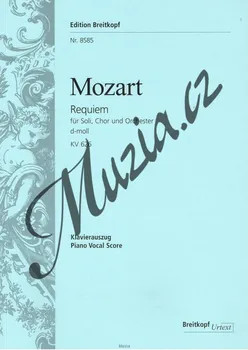 Mozart Wolfgang Amadeus | Requiem d-moll KV 626 | Klavírní výtah + sólový part-noty