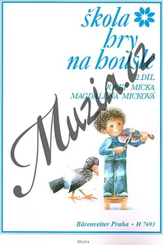 Micka Josef, Micková Magdaléna | Škola hry na housle - 2. díl | Noty