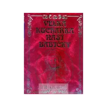 Velká kuchařka naší babičky - Jana Horecká
