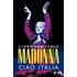 Zahraniční hudba Ciao Italia: Live in Italy - Madonna [DVD]