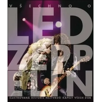 Všechno o Led Zeppelin - Jon Bream Umění Všechno o Led Zeppelin - Jon Bream