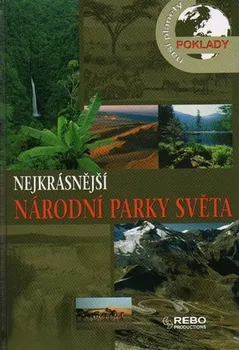 Cestování Nejkrásnější národní parky světa - Kolektiv