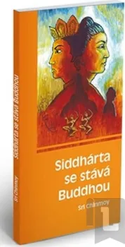 Duchovní literatura Siddhárta se stává Buddhou - Sri Chinmoy