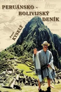 Literární cestopis Peruánsko-bolívijský deník
