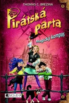 Pirátská parta – Magický kompas - Thomas Brezina