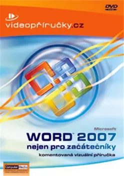 učebnice Videopříručka Word 2007 nejen pro začátečníky