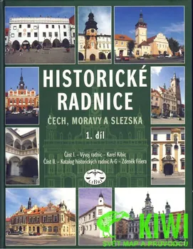 Encyklopedie Historické radnice Čech, Moravy a Slezska 1. díl