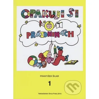 Opakuji si o prázdninách 1 - František Šilar (2009, brožovaná)