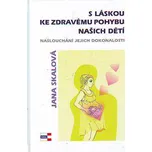 S láskou ke zdravému pohybu našich dětí…
