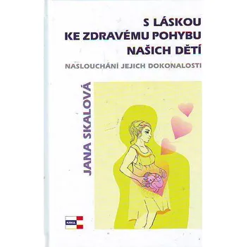 S láskou ke zdravému pohybu našich dětí - Skalová Jana