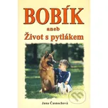 Bobík aneb Život s pytlákem - Jana Časnochová