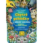 Chytré pohádky z městské zahrádky -…