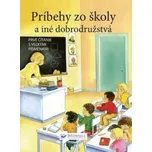 Príbehy zo školy a iné dobrodružstvá -…