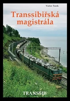 Literární cestopis Transsibiřská magistrála - Václav Turek