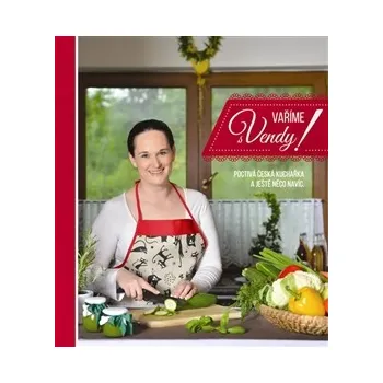 Vaříme s Vendy! - Vendula Špetlíková