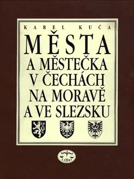 Města a městečka 3.díl v Čechách, na Moravě a ve S