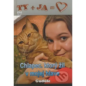 Chlapec, ktorý žil v mojej hlave - Anne Gudule