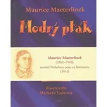 Modrý pták - Maurice Maeterlinck